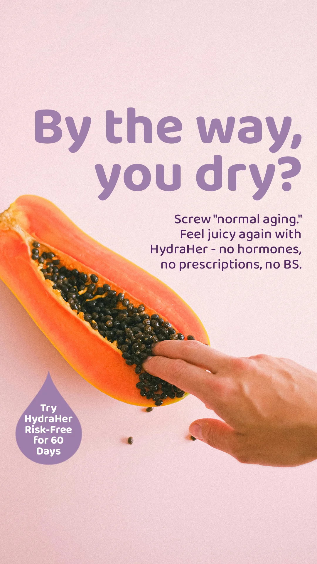 Anúncio da HydraHer no formato Text Heavy Ad e Metáfora Visual